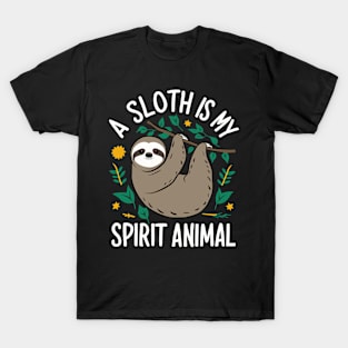 A Sloth Is My Spirit Animal T-Shirt